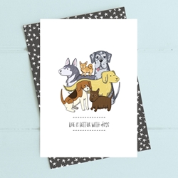 Life is better with dogs card