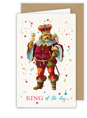 King of the Day Birthday Card