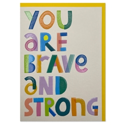 Brave and Strong Friendship Card