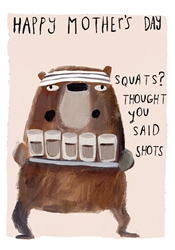 Shot Squats Mothers Day Card